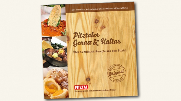 Pitztaler Genuss zum Nachkochen – Das Pitztal-Kochbuch