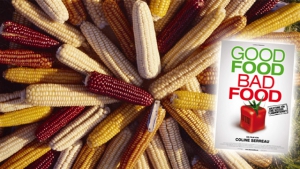 Good Food Bad Food – Anleitung für eine bessere Landwirtschaft