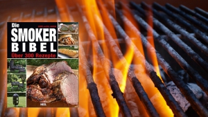 Die Smoker-Bibel – Barbecue für Genießer