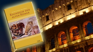 Schlemmen wie Julius Caesar – Das Kochbuch der alten Römer